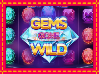 Gems Gone Wild - slotní stroj s jednoduchými pravidly