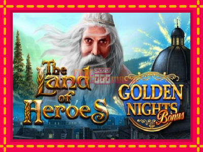 The Land of Heroes Golden Nights - slotní stroj s jednoduchými pravidly