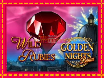 Wild Rubies Golden Nights - slotní stroj s jednoduchými pravidly