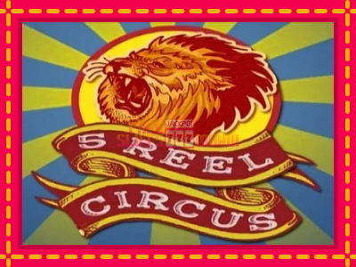 5 Reel Circus - slotní stroj s jednoduchými pravidly