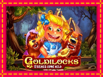 Goldilocks and the Wild Bears - slotní stroj s jednoduchými pravidly