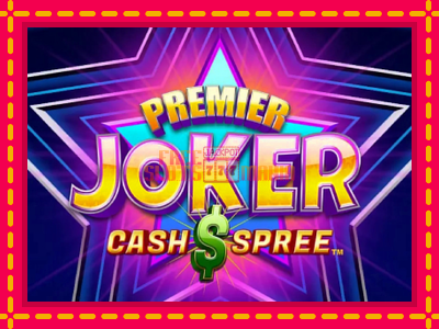 Premier Joker Cash Spree - slotní stroj s jednoduchými pravidly