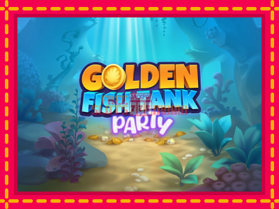 Golden Fish Tank Party - slotní stroj s jednoduchými pravidly