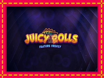 Juicy Rolls: Feature Frenzy - slotní stroj s jednoduchými pravidly