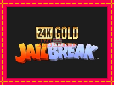 24K Gold JailBreak - slotní stroj s jednoduchými pravidly