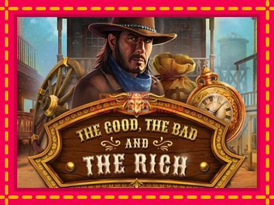 The Good The Bad and The Rich - slotní stroj s jednoduchými pravidly