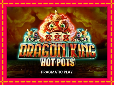 Dragon King Hot Pots - slotní stroj s jednoduchými pravidly