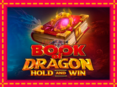 Book of Dragon Hold and Win - slotní stroj s jednoduchými pravidly