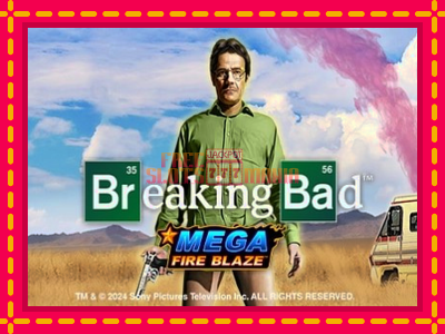 Mega Fire Blaze: Breaking Bad - slotní stroj s jednoduchými pravidly