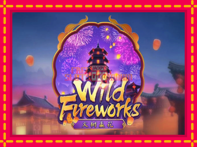 Wild Fireworks - slotní stroj s jednoduchými pravidly