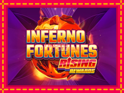 Inferno Fortunes: Rising Rewards - slotní stroj s jednoduchými pravidly