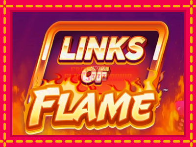 Links of Flame - slotní stroj s jednoduchými pravidly