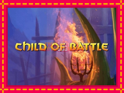 Child of Battle - slotní stroj s jednoduchými pravidly