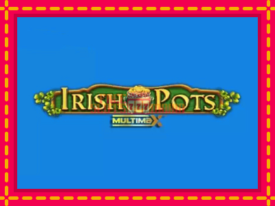 Irish Pots MultiMax - slotní stroj s jednoduchými pravidly