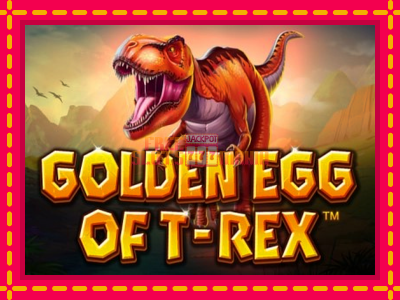 Golden Egg of T-Rex - slotní stroj s jednoduchými pravidly