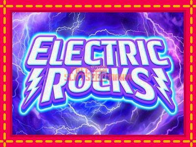 Electric Rocks - slotní stroj s jednoduchými pravidly