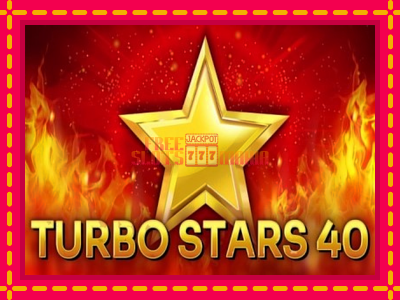 Turbo Stars 40 - slotní stroj s jednoduchými pravidly