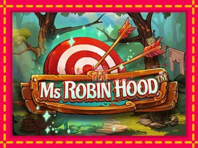 Ms Robin Hood - slotní stroj s jednoduchými pravidly