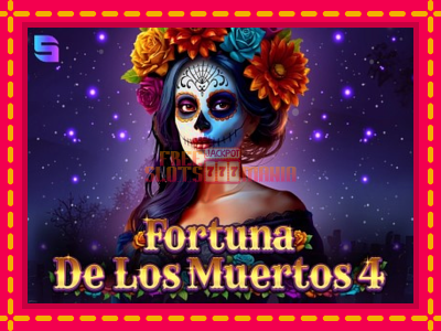 Fortuna De Los Muertos 4 - slotní stroj s jednoduchými pravidly