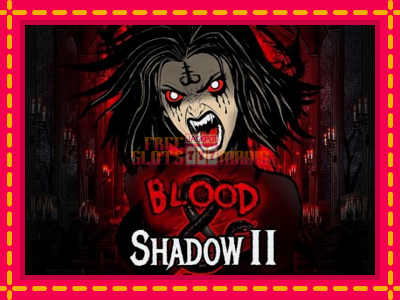 Blood & Shadow II - slotní stroj s jednoduchými pravidly