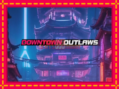 Downtown Outlaws - slotní stroj s jednoduchými pravidly