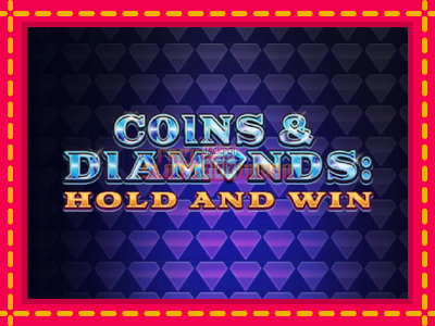 Coins & Diamonds: Hold and Win - slotní stroj s jednoduchými pravidly