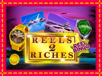 Reels 2 Riches with Reel Bingo - slotní stroj s jednoduchými pravidly