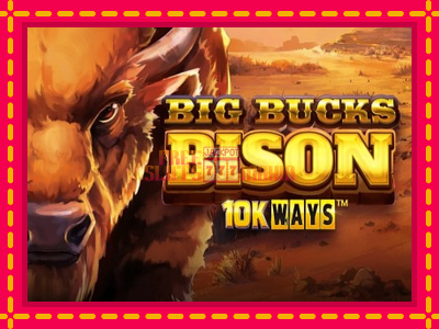 Big Bucks Bison 10K Ways - slotní stroj s jednoduchými pravidly