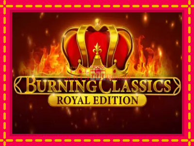 Burning Classics Royal Edition - slotní stroj s jednoduchými pravidly