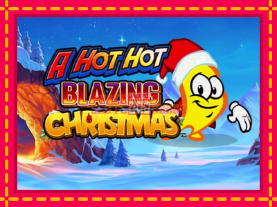 A Hot Hot Blazing Christmas - slotní stroj s jednoduchými pravidly