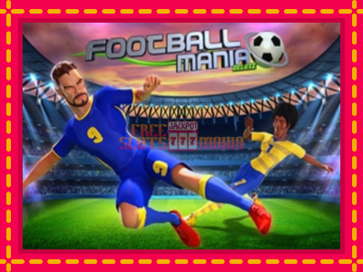 Football Mania Deluxe - slotní stroj s jednoduchými pravidly