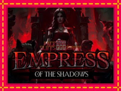 Empress of the Shadows - slotní stroj s jednoduchými pravidly