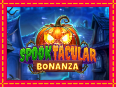 Spooktacular Bonanza - slotní stroj s jednoduchými pravidly