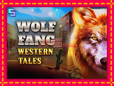 Wolf Fang - Western Tales - slotní stroj s jednoduchými pravidly