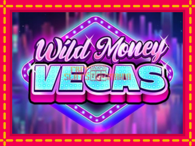 Wild Money Vegas - slotní stroj s jednoduchými pravidly