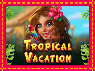 Tropical Vacation - slotní stroj s jednoduchými pravidly