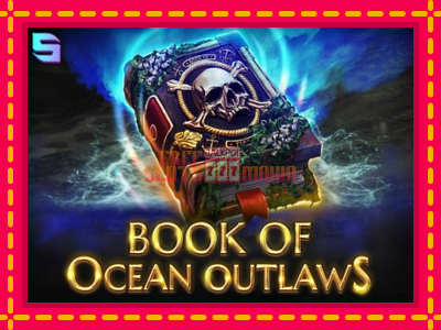 Book of Ocean Outlaws - slotní stroj s jednoduchými pravidly