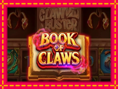 Book of Claws - slotní stroj s jednoduchými pravidly