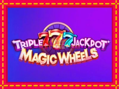 Triple 777 Jackpot Magic Wheels - slotní stroj s jednoduchými pravidly