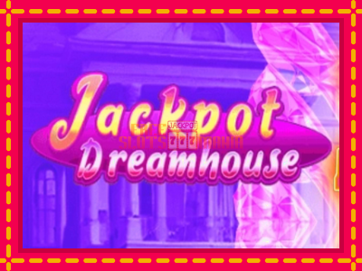 Jackpot Dreamhouse - slotní stroj s jednoduchými pravidly