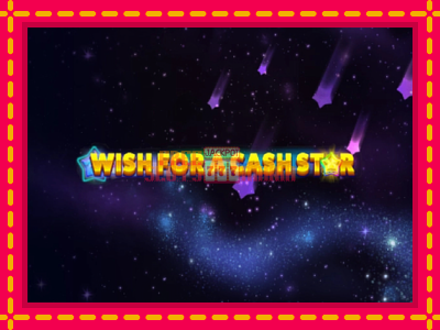 Wish for a Cash Star - slotní stroj s jednoduchými pravidly