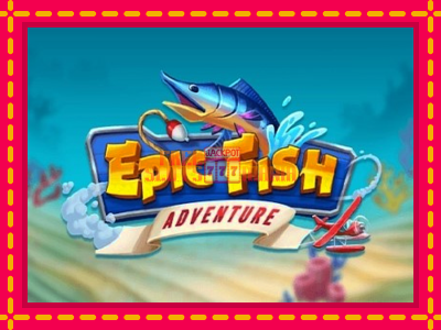 Epic Fish Adventure - slotní stroj s jednoduchými pravidly