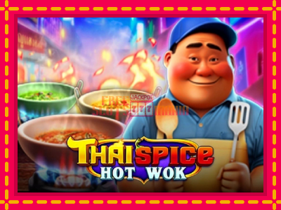 Thai Spice - Hot Wok - slotní stroj s jednoduchými pravidly