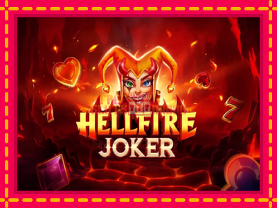 Hellfire Joker - slotní stroj s jednoduchými pravidly