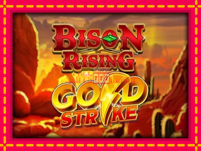 Bison Rising Gold Strike - slotní stroj s jednoduchými pravidly