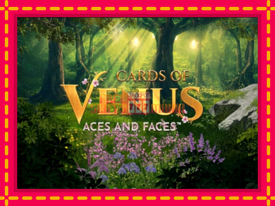 Cards of Venus Aces and Faces - slotní stroj s jednoduchými pravidly