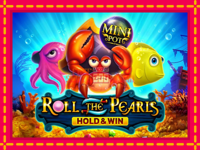 Roll The Pearls Hold & Win - slotní stroj s jednoduchými pravidly