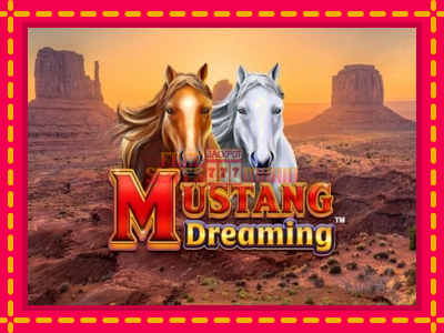 Mustang Dreaming - slotní stroj s jednoduchými pravidly