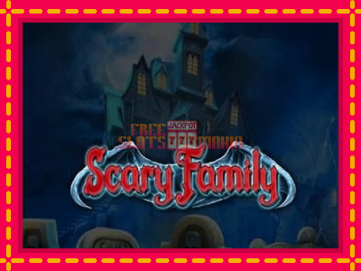 Scary Family - slotní stroj s jednoduchými pravidly