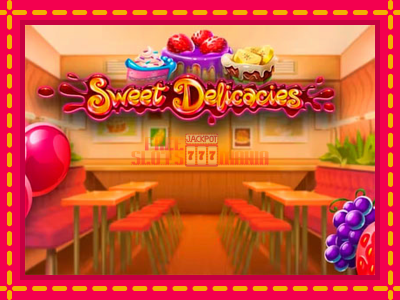 Sweet Delicacies - slotní stroj s jednoduchými pravidly